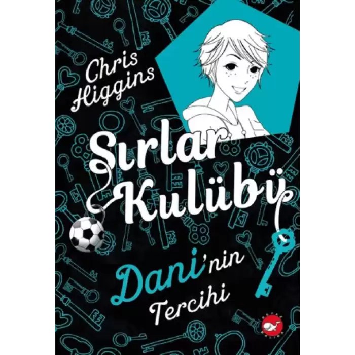 Sırlar Kulübü 3 - Daninin Tercihi