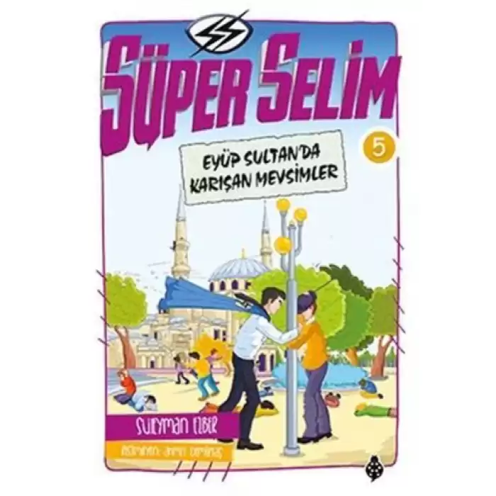 Süper Selim 5 -  Eyüp Sultanda Karışan Mevsimler