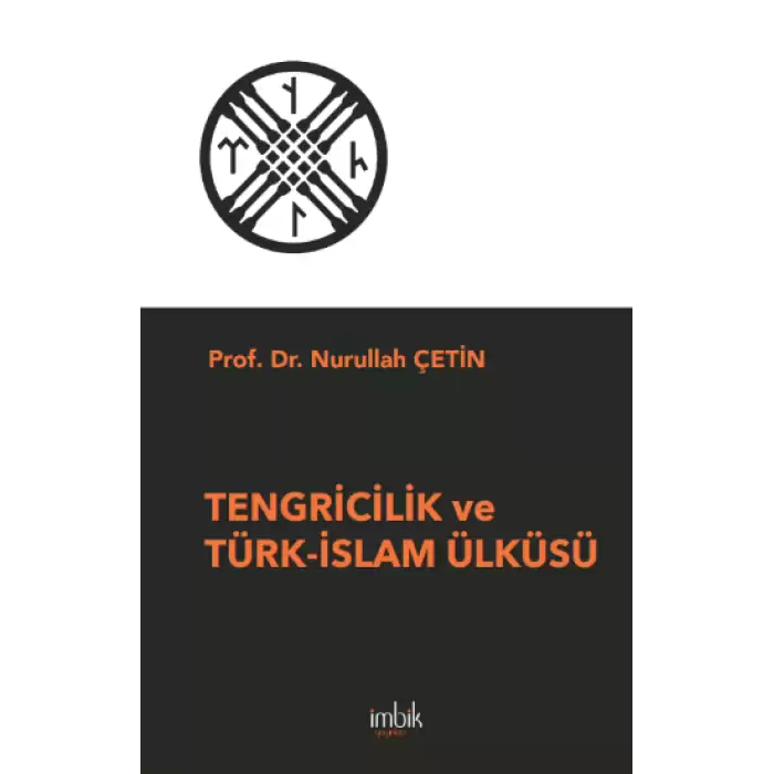 Tengricilik ve Türk-İslam Ülküsü