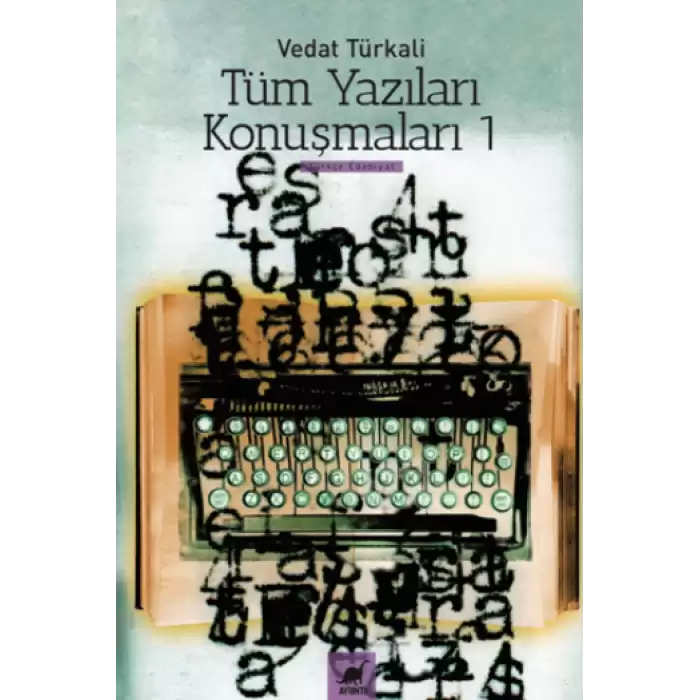 Tüm Yazıları Konuşmaları 1