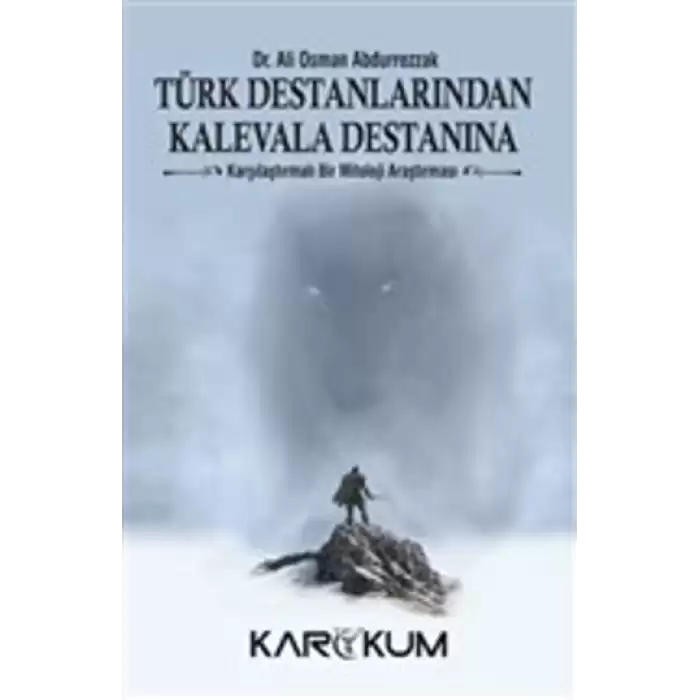 Türk Destanlarından Kalevala Destanına