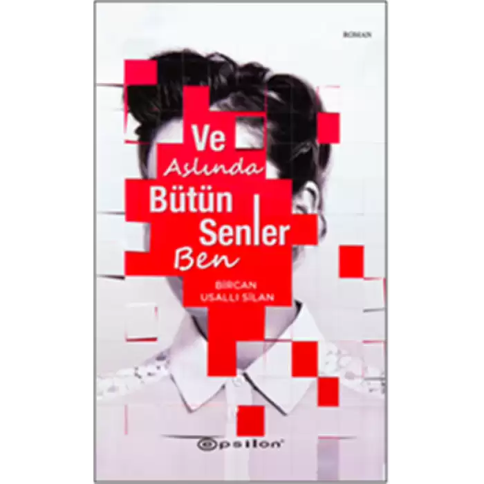 Ve Aslında Bütün Senler Ben