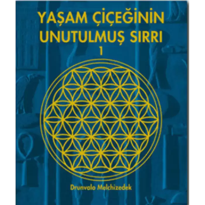 Yaşam Çiçeğinin Unutulmuş Sırrı 1