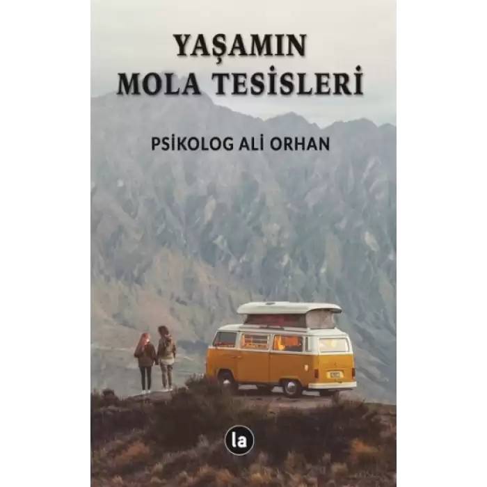 Yaşamın Mola Tesisleri