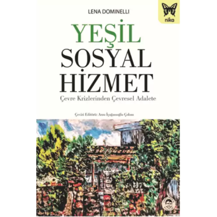 Yeşil Sosyal Hizmet: Çevre Krizlerinden Çevresel Adalete