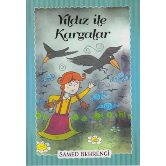 Yıldız İle Kargalar - Samed Behrengi Serisi