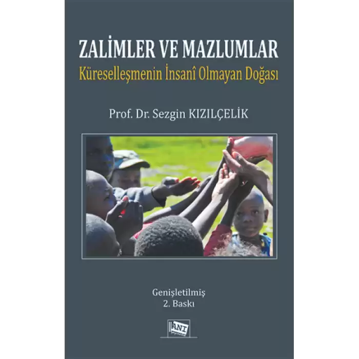 Zalimler Ve Mazlumlar Küreselleşmenin İnsani Olmayan Doğası