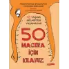 13 Yaşına Gelmeden Yaşanacak 50 Macera İçin Kılavuz (Ciltli)