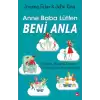 Anne Baba Lütfen Beni Anla