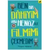 Ben Bir Dahiyim Ama Henüz İlk Filmimi Çekmedim