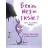 Benim Neyim Eksik? Yufka Yürekli Ğnin Hikayesi