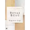 Beyaz Büyü - Kağıdın Çağı