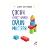 Çocuk Yetiştirmede Oyun Mucizesi