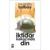 İktidar Kıskacında Din