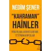 Kahraman Hainler - Türk Silahlı Kuvvetlerinde Fe*tönün Kriptoları
