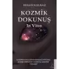 Kozmik Dokunuş İn Vitro