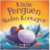 Küçük Penguen Sudan Korkuyor