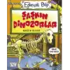 Şaşkın Dinozorlar - Eğlenceli Bilgi
