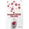 Vatanını Seven Tıklasın - Sanal Cemaatte Ulusun Tahayyülü