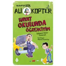 Ali Kopter 4 - Hayat Okulunda Öğrenciyim