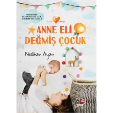 Anne Eli Değmiş Çocuk