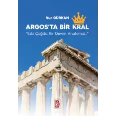 Argos’ta Bir Krallık