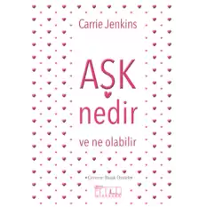 Aşk Nedir Ve Ne Olabilir?