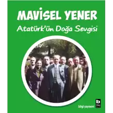 Atatürkün Doğa Sevgisi