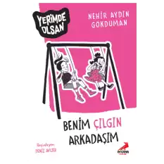 Benim Çılgın Arkadaşım - Yerimde Olsan