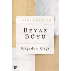 Beyaz Büyü - Kağıdın Çağı