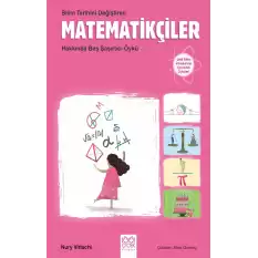 Bilim Tarihini Değiştiren Matematikçiler Hakkında Beş Şaşırtıcı Öykü