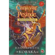 Canavar Peşinde Serisi 51 - Kanatlı Katil Koraka