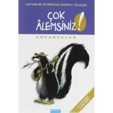 Çok Alemsiniz Serisi - Kokarcalar