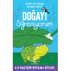 Doğayı Öğreniyorum - Süper Hayvanlar Boyama Serisi