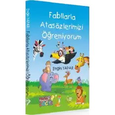 Fabllarla Atasözlerimizi Öğreniyorum