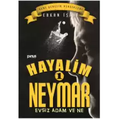 Hayalim Neymar 1- Evsiz Adam ve Ne