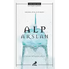 İnsanlığın Sığınağı - Alp Arslan