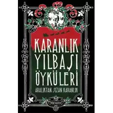 Karanlık Yılbaşı Öyküleri Aralıktan Sızan Karanlık