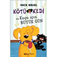 Kötü Kedi Ve Kuçu İçin Büyük Gün