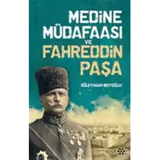 Medine Müdafaası ve Fahreddin Paşa