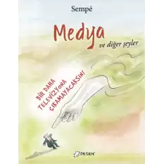 Medya ve Diğer Şeyler