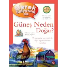 Merak Ediyorum da Güneş Neden Doğar? (Ciltli)