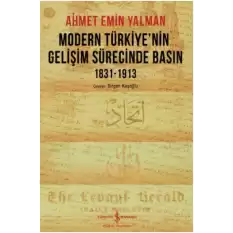 Modern Türkiyenin Gelişim Sürecinde Basın 1831-1913