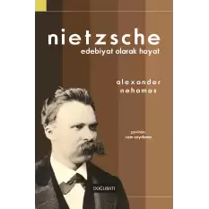 Nietzsche: Edebiyat Olarak Hayat
