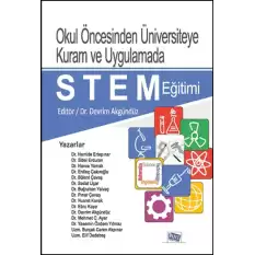 Okul Öncesinden Üniversiteye Kuram ve Uygulamada STEM Eğitimi