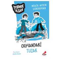 Ormandaki Tuzak - Yerimde Olsan