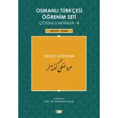 Osmanlı Türkçesi Öğrenim Seti Çözümlü Metinler 8 (Seviye-İleri) Aruzlu Güfteler