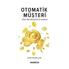 Otomatik Müşteri Karlı Bir Abonelik İşi Kurmak