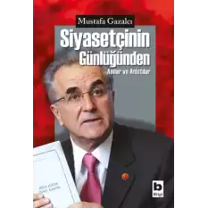 Siyasetçinin Günlüğünden Anılar ve Anlatılar