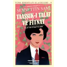 Taaşşuk-ı Talat ve Fitnat (Günümüz Türkçesi)